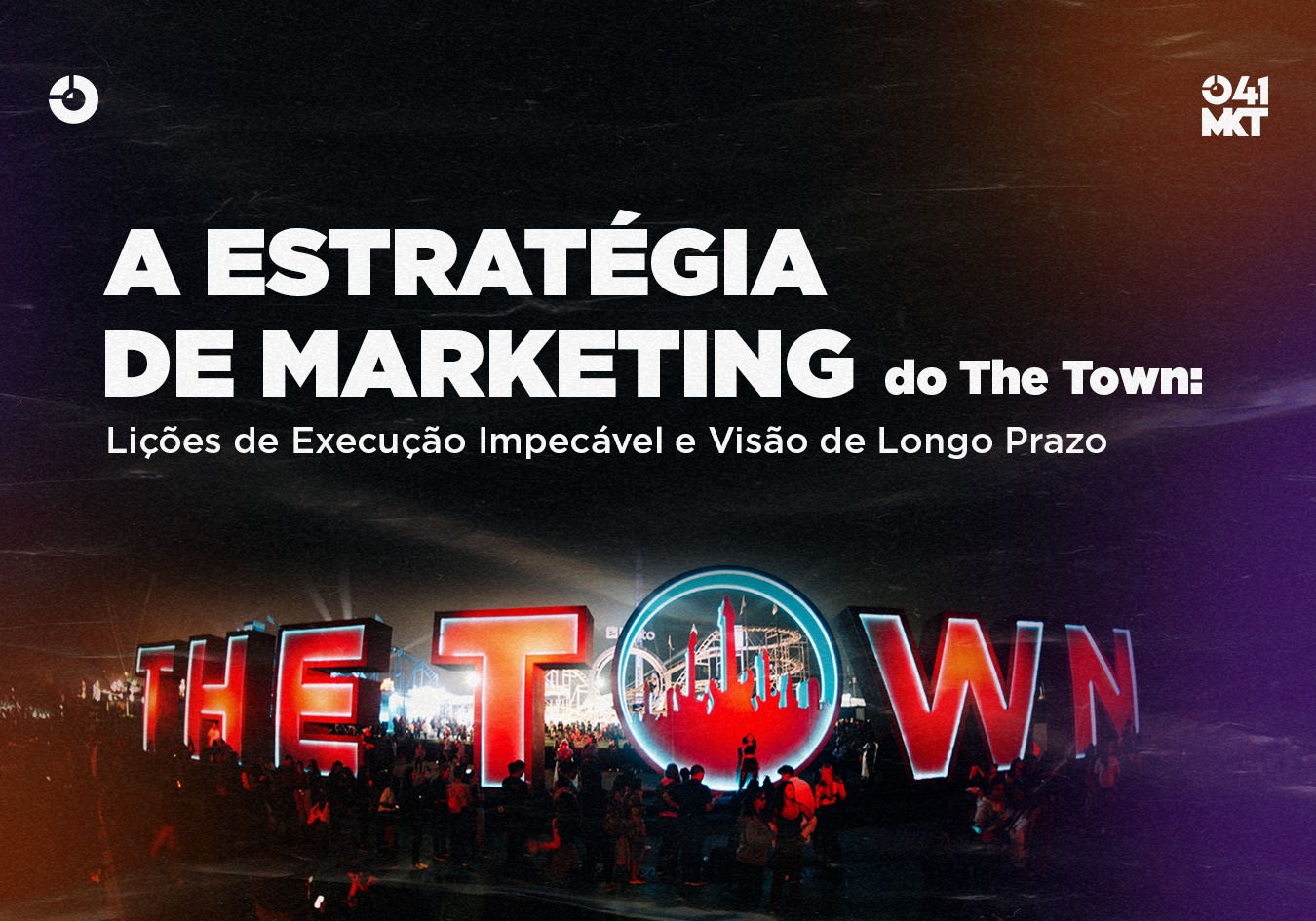 A Estratégia de Marketing do The Town